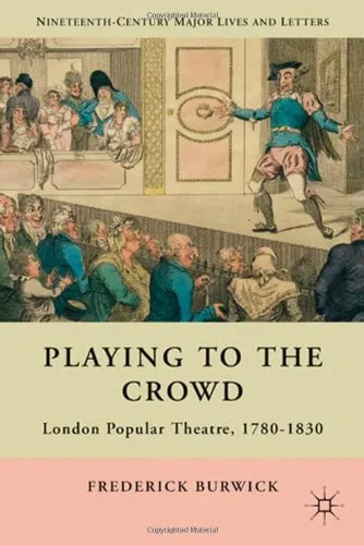 Playing to the Crowd: London Popular Theatre, 1780-1830