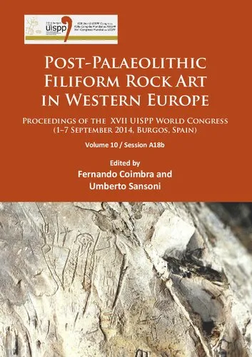 Post-Palaeolithic Filiform Rock Art in Western Europe: Proceedings of the XVII UISPP World Congress (1–7 September 2014, Burgos, Spain) Volume 10: Session A18b