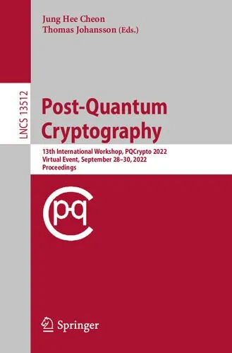 Cover of Post-Quantum Cryptography: 13th International Workshop, PQCrypto 2022, Virtual Event, September 28–30, 2022, Proceedings (Lecture Notes in Computer Science)