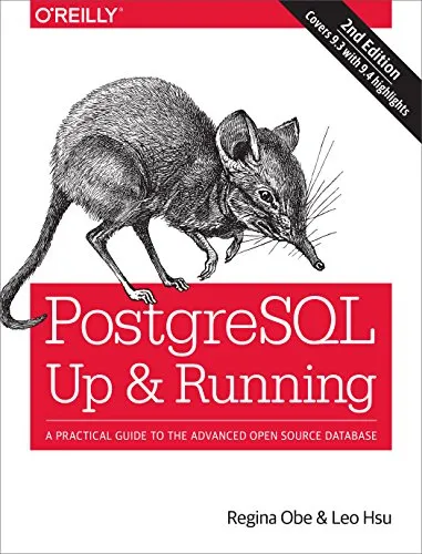 PostgreSQL: Up and Running: A Practical Introduction to the Advanced Open Source Database