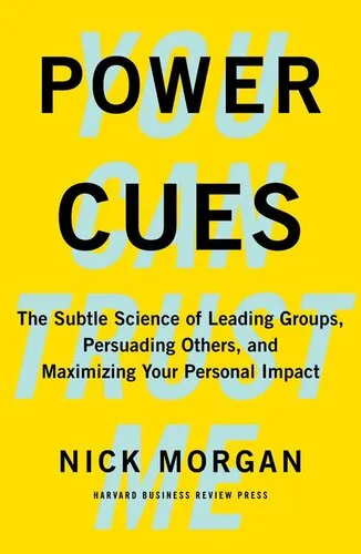 Power Cues: The Subtle Science of Leading Groups, Persuading Others, and Maximizing Your Personal Impact