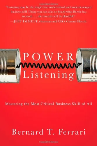 Power Listening: Mastering the Most Critical Business Skill of All