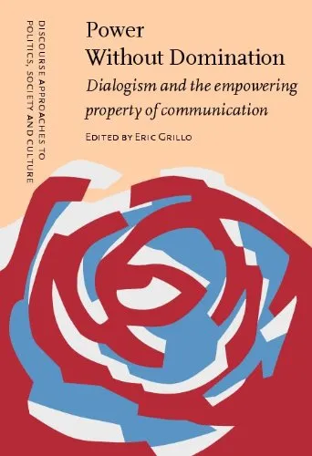 Power Without Domination: Dialogism and the Empowering Property of Communication