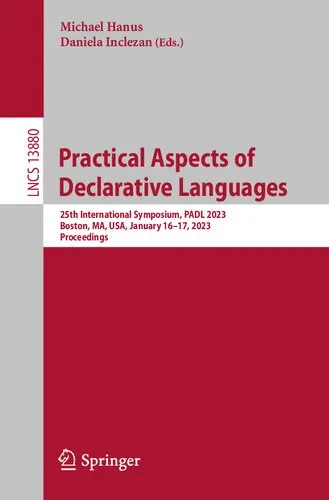 Practical Aspects of Declarative Languages: 25th International Symposium, PADL 2023, Boston, MA, USA, January 16–17, 2023, Proceedings (Lecture Notes in Computer Science)