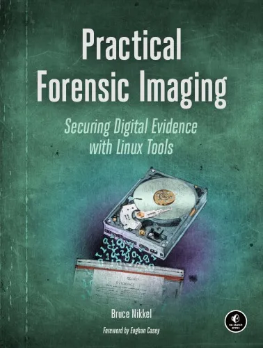 Practical Forensic Imaging: Securing Digital Evidence with Linux Tools