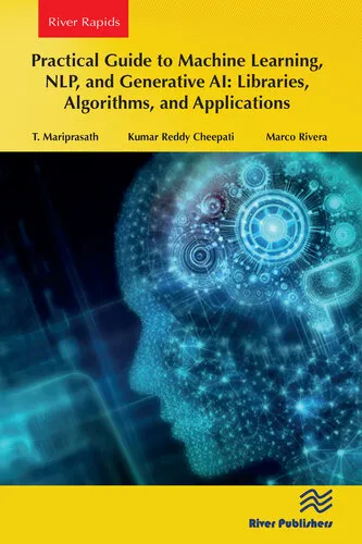 Practical Guide to Machine Learning, NLP, and Generative AI: Libraries, Algorithms, and Applications First Edition