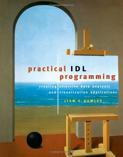 Practical IDL programming: creating effective data analysis and visualization applications