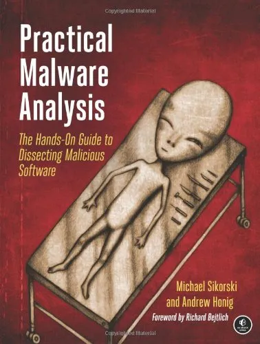 Practical Malware Analysis: The Hands-On Guide to Dissecting Malicious Software