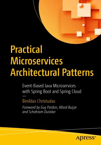 Practical Microservices Architectural Patterns - Event-Based Java Microservices with Spring Boot and Spring Cloud