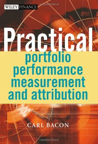 Practical Portfolio Performance Measurement and Attribution (The Wiley Finance Series)