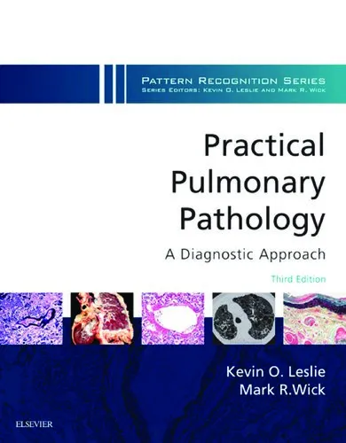 Practical Pulmonary Pathology: A Diagnostic Approach: A Volume in the Pattern Recognition Series