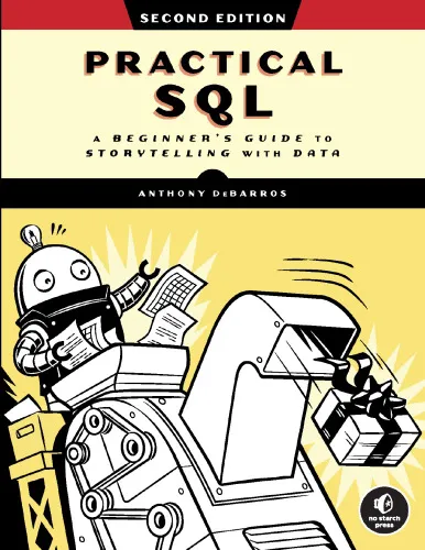 Practical SQL, 2nd Edition: A Beginner's Guide to Storytelling with Data