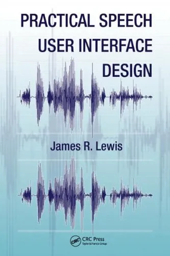 Practical Speech User Interface Design (Human Factors and Ergonomics)