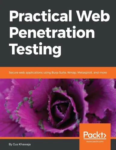 Practical Web Penetration Testing: Secure Web Applications Using Burp Suite, Nmap, Metasploit, and More