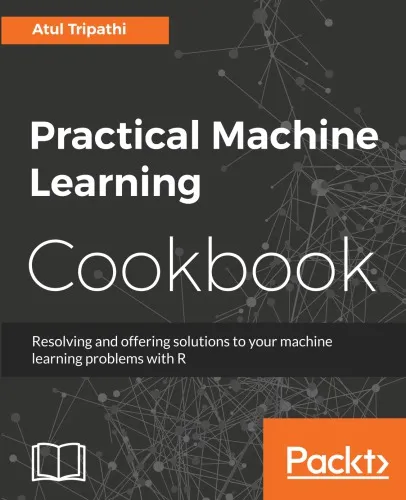 Practical machine learning cookbook: resolving and offering solutions to your machine learning problems with R