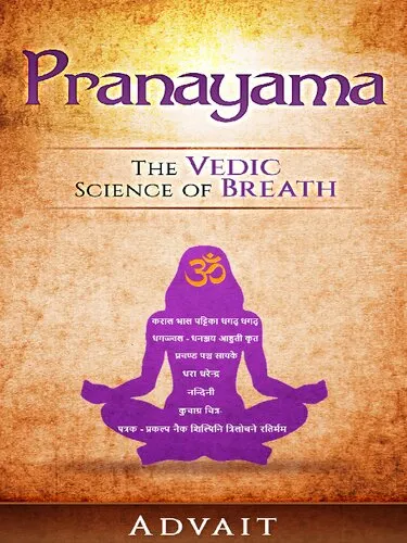 Pranayama. The vedic science of breath 14 ultimate breathing techniques to calm your mind, relieve stress