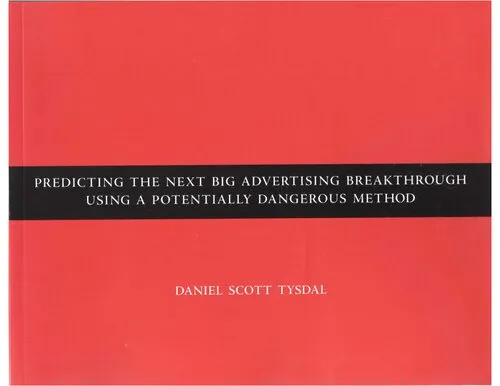 Predicting the Next Big Advertising Breakthrough Using a Potentially Dangerous Method