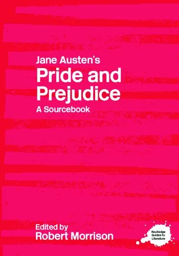 Pride and Prejudice: A Sourcebook (Routledge Guides to Literature)