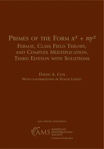 Primes of the Form X^2 + Ny^2: Fermat, Class Field Theory, and Complex Multiplication, With Solutions