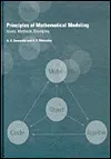 Principles Of Mathematical Modeling: Ideas, Methods, Examples