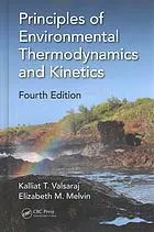 Principles of Environmental Thermodynamics and Kinetics, Fourth Edition