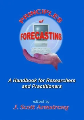Cover of Principles of Forecasting A Handbook for Researchers and Practitioners