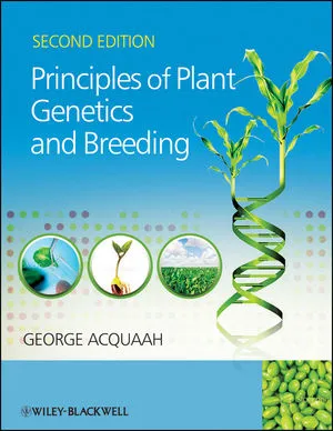 Principles of Plant Genetics and Breeding, Second Edition