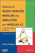 Principles of object oriented modeling and simulation with Modelica 3.3 : a cyber-physical approach