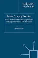 Private Company Valuation: How Credit Risk Reshaped Equity Markets and Corporate Finance Valuation Tools