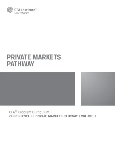 Private Markets Pathway: 2025 CFA© Program Curriculum Level 3 1