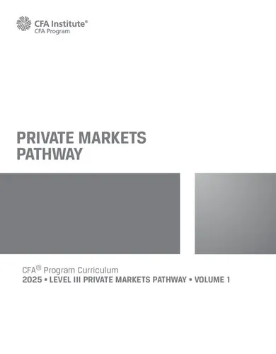 Private Markets Pathway: 2025 CFA© Program Curriculum Level 3