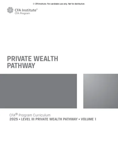 Private Wealth Pathway: 2025 CFA© Program Curriculum Level 3 1