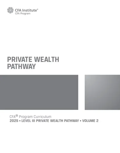 Private Wealth Pathway: 2025 CFA© Program Curriculum Level 3 2