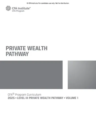 Private Wealth Pathway: 2025 CFA© Program Curriculum Level 3