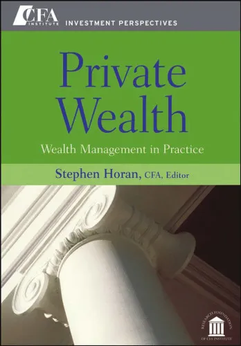 Private Wealth: Wealth Management In Practice (CFA Institute Investment Perspectives)