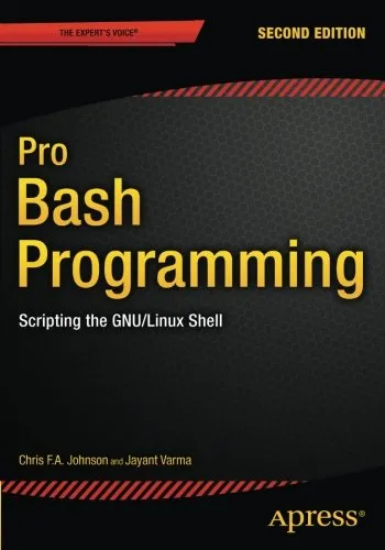 Pro Bash Programming, Second Edition: Scripting the GNU/Linux Shell