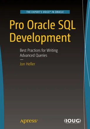 Pro Oracle SQL Development: Best Practices for Writing Advanced Queries