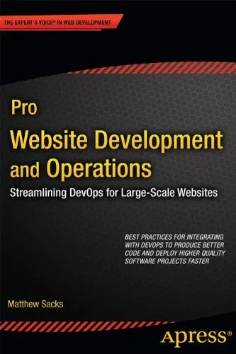 Pro Website Development and Operations: Streamlining DevOps for large-scale websites