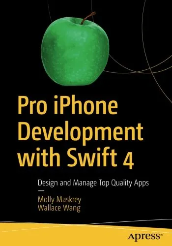 Pro iPhone Development with Swift 4: Design and Manage Top Quality Apps