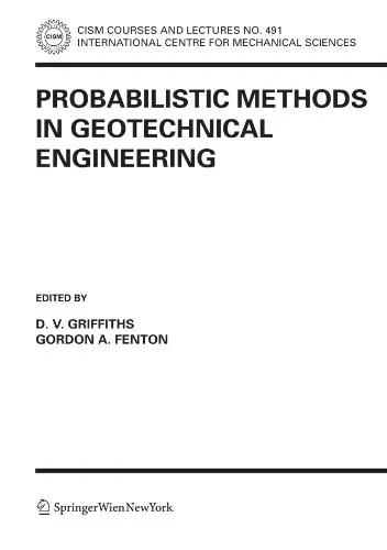Probabilistic Methods in Geotechnical Engineering (CISM International Centre for Mechanical Sciences)