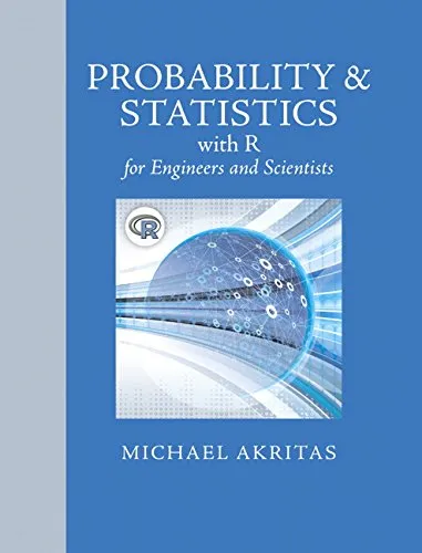 Probability & Statistics with R for Engineers and Scientists