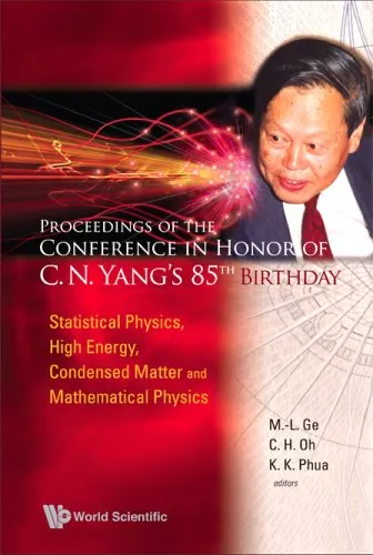 Proceedings of the Conference in Honor of C N Yang's 85th Birthday, Singapore, 31 Octobwer - 3 November 2007: Statistical Physics, High Energy, Condensed Matter and Mathematical Physics