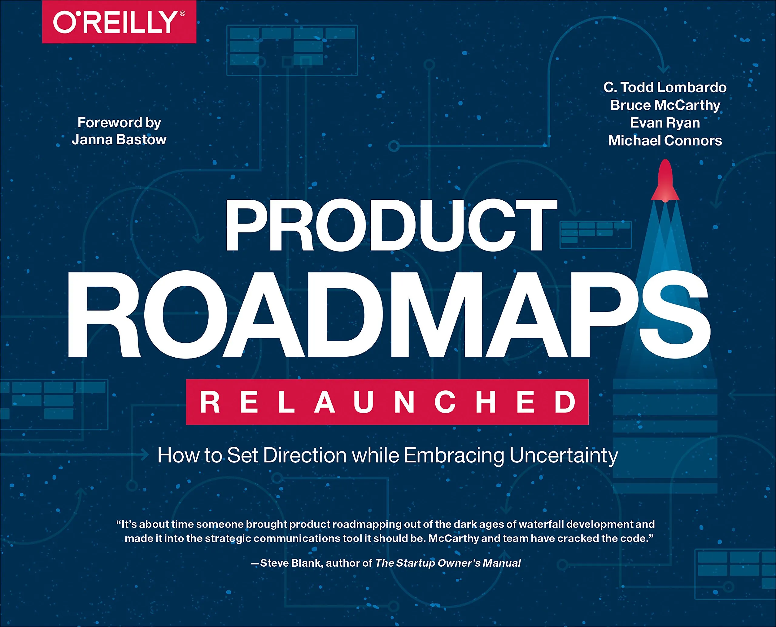 Product Roadmaps Relaunched: How to Set Direction while Embracing Uncertainty