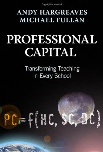 Professional Capital: Transforming Teaching in Every School