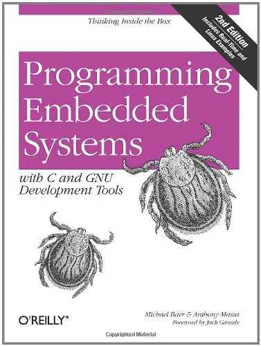 Programming Embedded Systems: With C and GNU Development Tools, 2nd Edition