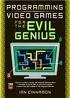 Cover of Programming Video Games for the Evil Genius