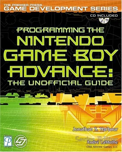 Programming the Nintendo Game Boy Advance: The Unofficial Guide