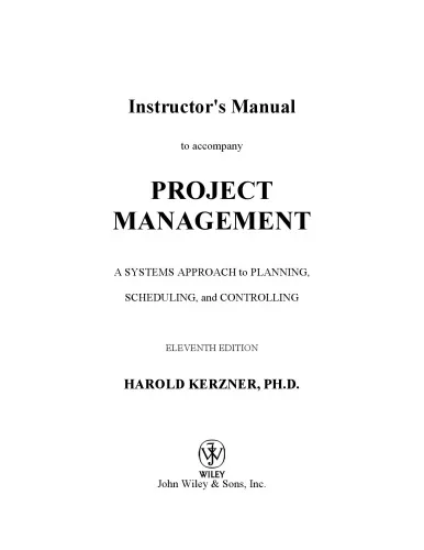 Project Management A Systems Approach to Planning, Scheduling, and Controlling  Instructor’s Manual