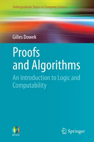 Proofs and Algorithms: An Introduction to Logic and Computability