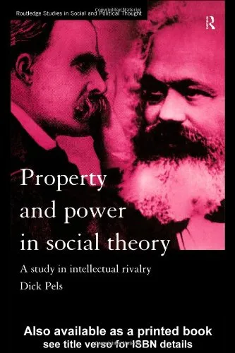 Property and Power in Social Theory: A Study in Intellectual Rivalry